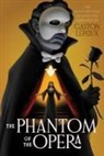 Gaston Leroux - The Phantom of the Opera