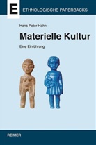 Hans Peter Hahn - Materielle Kultur