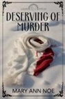 Mary Ann Noe - Deserving of Murder