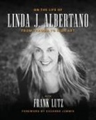 Linda J Albertano, Frank Lutz - On the Life of Linda J. Albertano