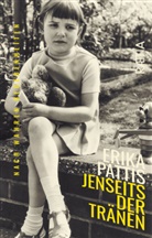 Erika Pattis - Jenseits der Tränen