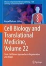 Kursad Turksen - Cell Biology and Translational Medicine, Volume 22