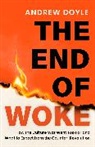 Andrew Doyle, Doyle Andrew - THE END OF WOKE