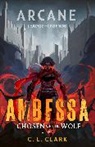C L Clark, C. L. Clark, Author to be revealed - Ambessa: Chosen of the Wolf