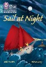 Collins Big Cat, Abbie Rushton, Rushton Abbie, Wiliam Luong, William Luong - Sail at Night