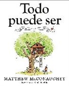 Renée Kurilla, Cristina Martínez, Matthew McConaughey - Todo puede ser (Just Because Spanish Edition)