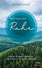 Cornelia Schmid - Dein Land der Ruhe