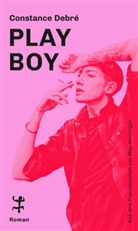 Constance Debré, Max Henninger - Play Boy