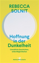 Rebecca Solnit, Michael Mundhenk - Hoffnung in der Dunkelheit