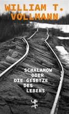 William T. Vollmann, Sigrid Ruschmeier - Schalamow oder Die Gesetze des Lebens