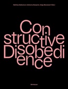 Matthias Ballestrem, Katharina Benjamin, Helga Blocksdorf - Constructive Disobedience