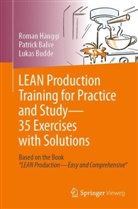 Patrick Balve, Lukas Budde, Roman Hänggi - LEAN Production Training for Practice and Study - 35 Exercises with Solutions