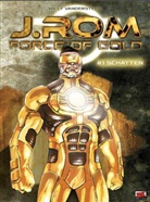 Bruno De Roover, Molenaar De Roover, Romano Molenaar, Willy Vandersteen, Romano Molenaar - J.Rom - Force of Gold 1