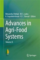 K. C. Bansal, A. Gopalakrishnan, A Gopalakrishnan et al, W. S. Lakra, Himanshu Pathak, W S Lakra - Advances in Agri-Food Systems