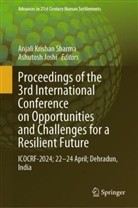 Joshi, Ashutosh Joshi, Anjali Krishan Sharma, Anjali Krishan Sharma - Proceedings of the 3rd International Conference on Opportunities and Challenges for a Resilient Future