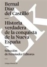 Bernal Díaz Del Castillo - Historia verdadera de la conquista de la Nueva España