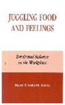 Mary Lizabeth Gatta - Juggling Food and Feelings