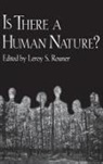 Leroy S. Rouner - Is There a Human Nature?