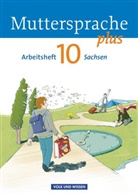 Antje Viohl, Ronny Geerken, Iris Marko, Iris Marko, Petra Schön, Ronny Geerken... - Muttersprache plus - Sachsen 2011 - 10. Schuljahr