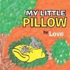 Christine Love, Robert Love - My Little Pillow