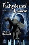 Robert Reginald - The Pachyderms' Lament