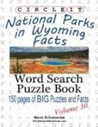 Lowry Global Media Llc, Maria Schumacher - Circle It, National Parks in Wyoming Facts, Word Search, Puzzle Book