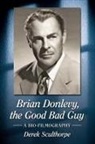 Derek Sculthorpe, Sculthorpe Derek - Brian Donlevy, the Good Bad Guy