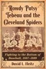 David L. Fleitz, Fleitz David L. - Rowdy Patsy Tebeau and the Cleveland Spiders