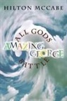 Hilton McCabe - All Gods Battle Amazing George