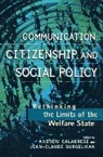 Jean-Claude Burgelman, Burgelman Jean-Claude, Andrew Calabrese, Calabrese Andrew - Communication, Citizenship, and Social Policy