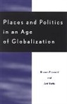 Arif Dirlik, Dirlik Arif, Roxann Prazniak, Prazniak Roxann - Places and Politics in an Age of Globalization