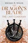 Michael R. Miller - The Dragon's Blade