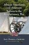 Jack Darrell Crowder - African Americans and American Indians in the Revolutionary War