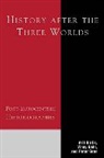 Vinay Bahl, Arif Dirlik, Peter Gran - History After the Three Worlds