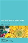 Nathalie Etoke - Melancholia Africana