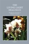 Richard P. Goodwin - The Living Light Dialogue Volume 7
