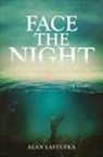Alan Lastufka - Face the Night
