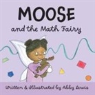 Abby Lewis - Moose and the Math Fairy