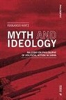 Fernando Wirtz - Myth and Ideology