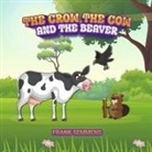 Frank Semmens - The Crow, the Cow and the Beaver