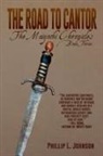Phillip L. Johnson - The Road to Cantor