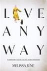 Mel June, Melissa June - Live Anyway