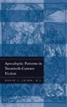 David Leigh - Apocalyptic Patterns in Twentieth-Century Fiction