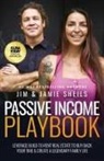 Jamie Sheils, Jim Sheils - Passive Income Playbook