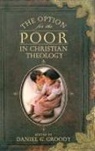 Daniel G. Groody - The Option for the Poor in Christian Theology