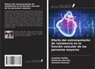Jonathan Baillie, Katherine Barclay, Kenneth Seaman - Efecto del entrenamiento de resistencia en la función vascular de las personas mayores