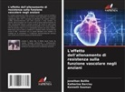Jonathan Baillie, Katherine Barclay, Kenneth Seaman - L'effetto dell'allenamento di resistenza sulla funzione vascolare negli anziani