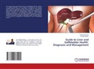 Farhang Rassaei, Farzad Rassaei - Guide to Liver and Gallbladder Health: Diagnosis and Management