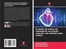 Jonathan Baillie, Katherine Barclay, Kenneth Seaman - O efeito do treino de resistência na função vascular em adultos mais velhos