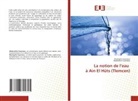 Abderahim Guenaou, Mustapha Guenaou - La notion de l'eau à Ain El Hûts (Tlemcen)